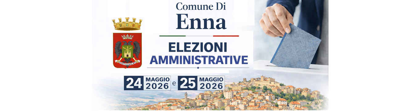Comune di Enna | Elezioni amministrative del 24 e del 25 maggio 2026 ...